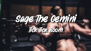 Tick Tick Boom  Sage The Gemini ft BygTwo3 lyric Video [upl. by Dart43]