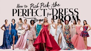 HOW TO PICK THE PERFECT DRESS FOR PROM [upl. by Mccormac]