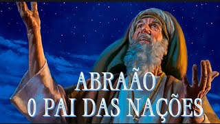 Abraão o Pai das Naçõesfé [upl. by Mera132]