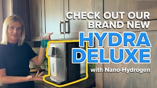 Hydra Deluxe  New Hydrogen Water Technology with Nano amp Hot Hydrogen Production  Enhance Wellness [upl. by Gerson]