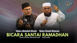 USTAZ ABDULLAH KHAIRI amp USTAZ HASLIN BAHARIN  PUASA JADIKAN KITA LEBIH TAKUT PADA ALLAH [upl. by Nytram200]