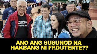 ANO ANG SUSUNOD NA HAKBANG NI FPDUTERTE [upl. by Madelina567]