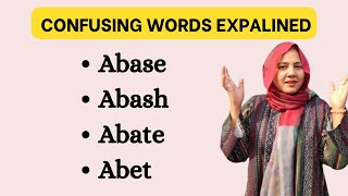 Abase Abash Abate and Abet Explained [upl. by Gunzburg]