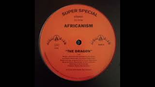 AFRICANISM  THE DRAGON [upl. by Remington]