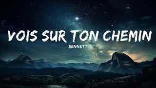 BENNETT  Vois sur ton chemin Techno Mix LYRICS  15p LyricsLetra [upl. by Haberman]