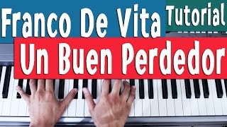 Tutorial Piano Introducción  Un Buen Perdedor  Franco De Vita  By Juan Diego Arenas [upl. by Ardekal865]