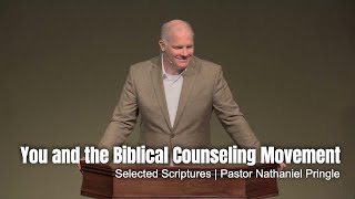 You and the Biblical Counseling Movement [upl. by Enegue974]