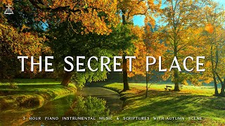 The Secret Place  Piano Instrumental Music With Scriptures amp Autumn Scene 🍁CHRISTIAN piano [upl. by Walburga]