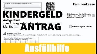 Kindergeld Antrag ausfüllen  Antrag auf Kindergeld Tutorial  Ausfüllhilfe  KINDERGELD [upl. by Scott]