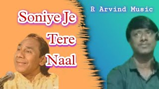 Soniye Je Tere Naal Cover SongUstad Hussain Baksh GulloBy Arvind Soniye Je Tere Naal Punjabi Gana [upl. by Adidnere156]