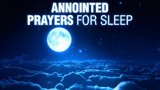 Blessed Prayers For Sleep  MAY YOUR SOUL BE BLESSED  Meditate On Gods Word As You Fall Asleep [upl. by Leitman]