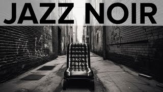 Jazz Noir Exquisite Smooth Jazz  The Enigmatic Charm of Dark Jazz Music [upl. by Anitsrik]