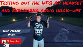 Testing out new UFQ A7 and explaining how to get the best audio into into aviation videos [upl. by Hendel]