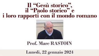 Prof Marc Rastoin  Il “Gesù storico” il “Paolo storico” e i loro rapporti con il mondo romano [upl. by Monte]