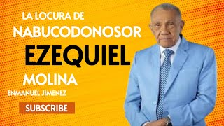 EZEQUIEL MOLINA MENSAJE PODEROSO EL ORGULLO Y NABUCODONOSOR😱 [upl. by Eldoria]