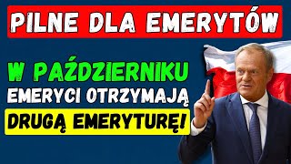 🔴PILNE ZUS OGŁOSIŁ WAŻNY KOMUNIKAT 👉 W PAŹDZIERNIKU EMERYCI OTRZYMAJĄ DRUGĄ EMERYTURĘ [upl. by Crockett115]