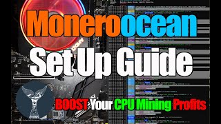 How To Set Up MONEROOCEAN  Increase YOUR CPU MINING Profits [upl. by Eneleh]