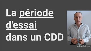 La période dessai dans un CDD [upl. by Sitruk]