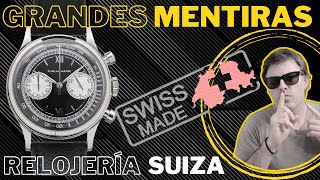 Grandes MENTIRAS de la relojería SUIZA [upl. by Mosra]