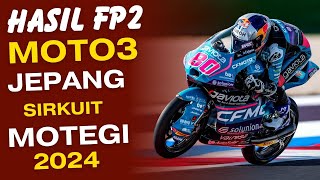 HASIL FP2 MOTO3 JEPANG MOTEGI 2024 PRACTICE 1 MOTO3 HASIL MOTOGP [upl. by Aenyl]