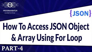 04  How To Access JSON Object And Array Using For Loop  JSON Tutorial  Learn JSON HindiUrdu [upl. by Orwin219]