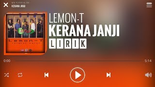 LemonT  Kerana Janji Lirik [upl. by Brosy]