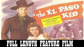 THE EL PASO KID 1946  Sunset Carson [upl. by Epifano]