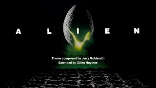 Jerry Goldsmith  Alien  Theme Extended by Gilles Nuytens [upl. by Anonyw909]