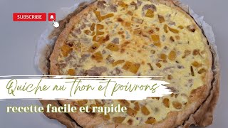 QUICHE AU THON ET POIVRONS  Recette facile et Rapide [upl. by Lais939]