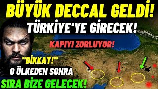 O ÜLKEDEN SONRA SIRA BİZDE BEKLENEN BÜYÜK DECCAL GELDİ TÜRKİYEYE GİRMEK İÇİN KAPIYI ZORLUYOR [upl. by Jamesy879]