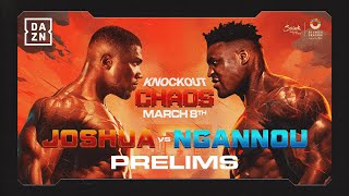 ANTHONY JOSHUA VS FRANCIS NGANNOU  KNOCKOUT CHAOS PRELIMS LIVESTREAM [upl. by Atelahs]