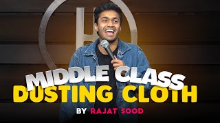 Middle Class Dusting  Stand Up Comedy by Rajat Sood [upl. by Adirf]