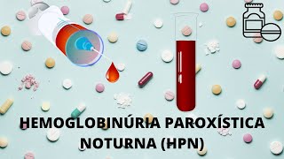 HPN  Hemoglobinúria paroxística noturna [upl. by Altman]