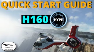 Hype Performance Group Airbus H160 Helicopter  Quick Start Guide  Microsoft Flight Simulator [upl. by Carolee22]