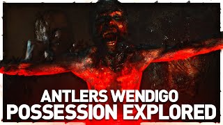 ANTLERS WENDIGO EXPLAINED  Possession and Mutation Explored  How a Human becomes a Wendigo [upl. by Alocin]