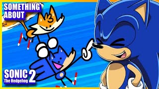 THIS IS SO ACCURATE Sonic Reacts Something About Sonic the Hedgehog 2 by Terminalmontage [upl. by Marijn324]