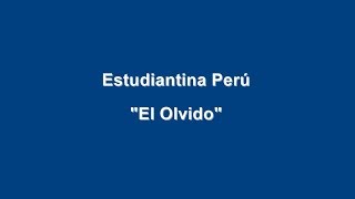 Estudiantina Perú  El Olvido [upl. by Odirfliw]