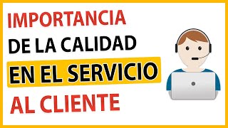 Qué es la CALIDAD ✔️en el SERVICIO al CLIENTE 🤝 🤔Como OFRECER un SERVICIO de CALIDAD IMPORTANCIA 🔝 [upl. by Sivolc27]