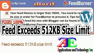 Feed Exceeds 512KB Size Limit 100 fixed in Dlvrit or Feedburner [upl. by Chafee]