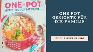 OnePot  Gerichte für die Familie  OurBookPassion [upl. by Sandye395]