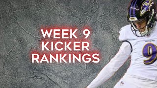 Top 12 Kicker Rankings Week 9 Fantasy Football 2024 [upl. by Mikkel]