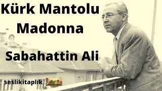 Kürk Mantolu Madonna  Sabahattin Ali Tek Parça [upl. by Leahcimluap]