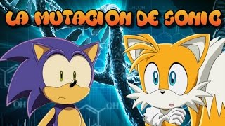 Teoria  La Mutacion de Sonic  Loquendo [upl. by Piero]