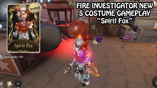 Fire Investigator Limited S costume quotSpirit Foxquot gameplay  Identity V [upl. by Nagear]