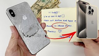 How To Turn Destroyed iPhone X into a Brand New iPhone 15 Pro [upl. by Ninahs394]