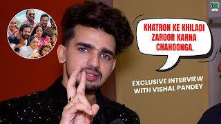 quotVishal Pandey Reveals All About Bigg Boss 18 amp His Upcoming Song with Sana Sultanquot [upl. by Sillyhp]