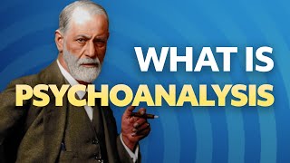 What is Psychoanalysis [upl. by Eromle]