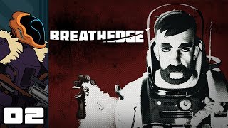 Lets Play Breathedge  PC Gameplay Part 2  There And Back Again Over And Over [upl. by Tiersten]