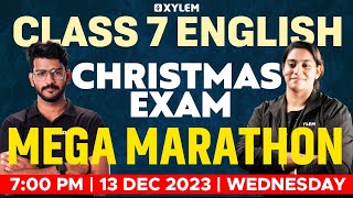 Class 7 English  Christmas Exam  Mega Marathon  Xylem Class 7 [upl. by Chancey]