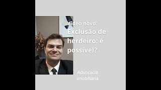 Exclusão de herdeiro é possível Veja [upl. by Asuncion]